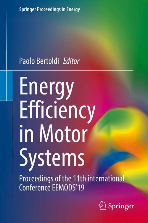 Book cover of Energy Efficiency in Motor Systems: Proceedings of the 11th international Conference EEMODS’19 (1st ed. 2021) (Springer Proceedings in Energy)
