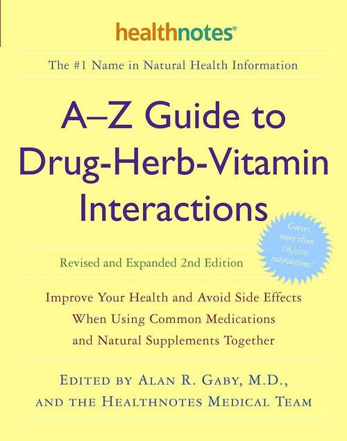 Book cover of A-Z Guide to Drug-Herb-Vitamin Interactions Revised and Expanded 2nd