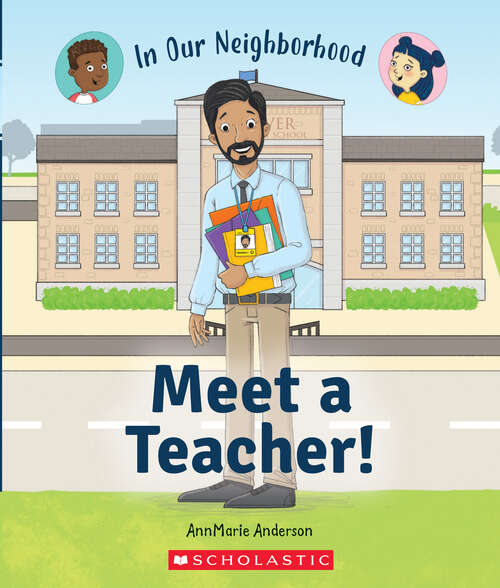 Book cover of Meet a Teacher! (In Our Neighborhood)