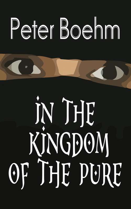 Book cover of In the Kingdom of the Pure: [None]