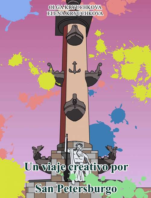 Book cover of Un viaje creativo por San Petersburgo (Libros creativos-antiestrés #2)