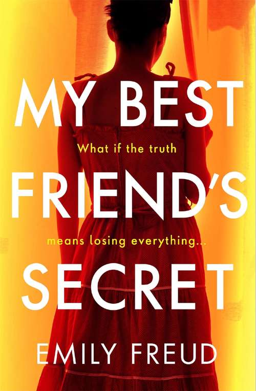 Book cover of My Best Friend's Secret: a page-turning must-read debut thriller