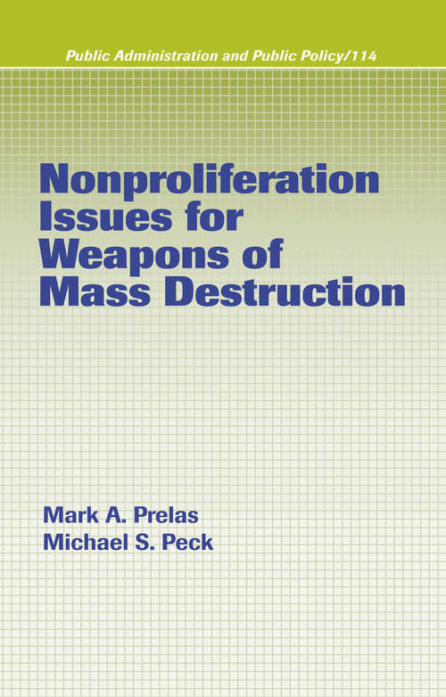 Book cover of Nonproliferation Issues For Weapons of Mass Destruction (Public Administration and Public Policy)