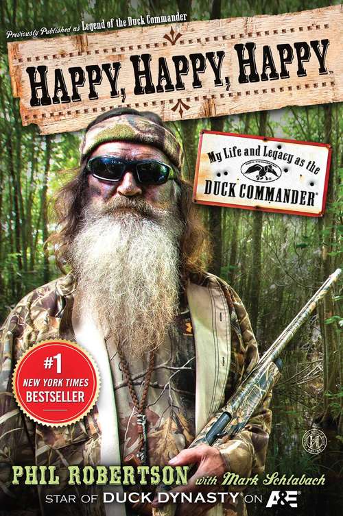 Book cover of Happy, Happy, Happy: My Life and Legacy as the Duck Commander