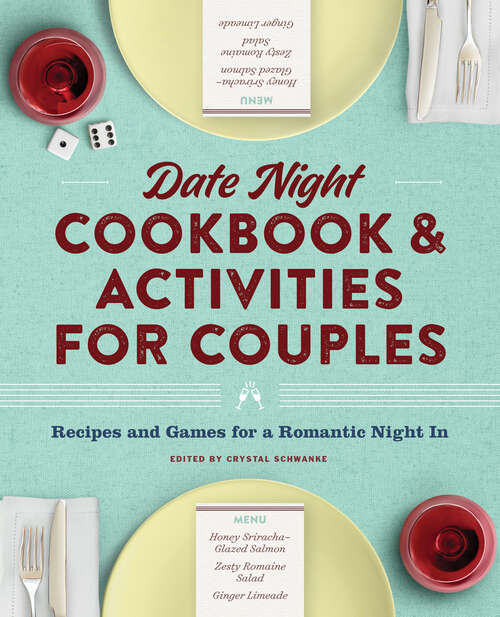 Book cover of Date Night Cookbook and Activities for Couples: Recipes and Games for a Romantic Night In