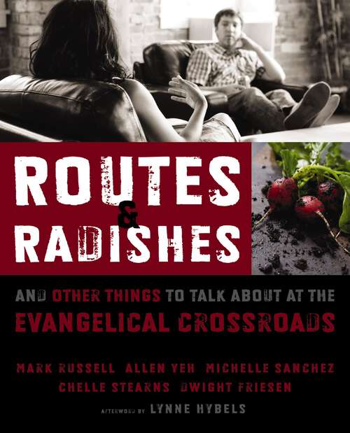 Book cover of Routes and Radishes: And Other Things to Talk about at the Evangelical Crossroads