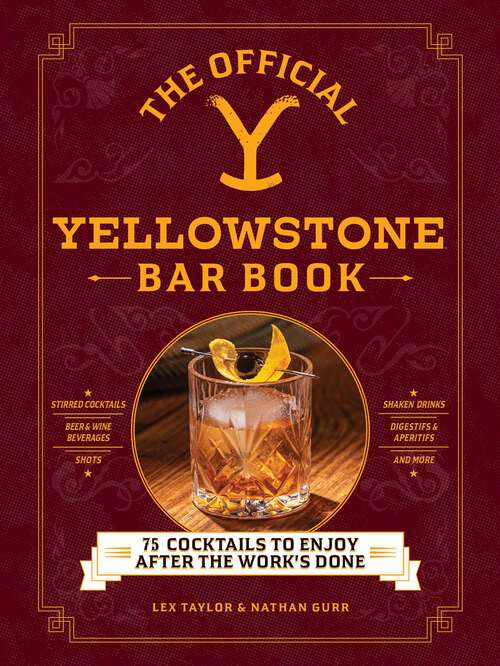 Book cover of The Official Yellowstone Bar Book: 75 Cocktails to Enjoy after the Work's Done