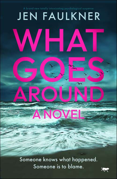Book cover of What Goes Around: A brand new totally intoxicating psychological suspense