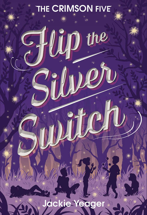 Book cover of Flip the Silver Switch (The Crimson Five #2)