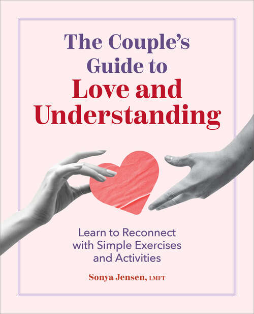 Book cover of The Couple's Guide to Love and Understanding: Learn to Reconnect with Simple Exercises and Activities