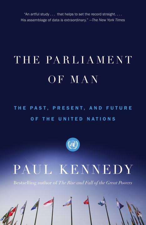 Book cover of The Parliament of Man: The Past, Present, and Future of the United Nations