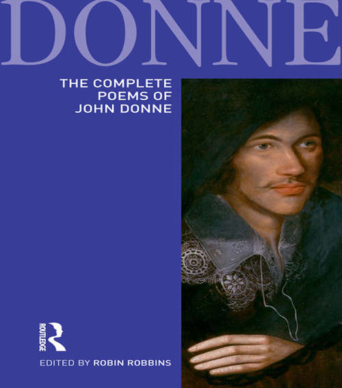 Book cover of The Complete Poems of John Donne (Longman Annotated English Poets)