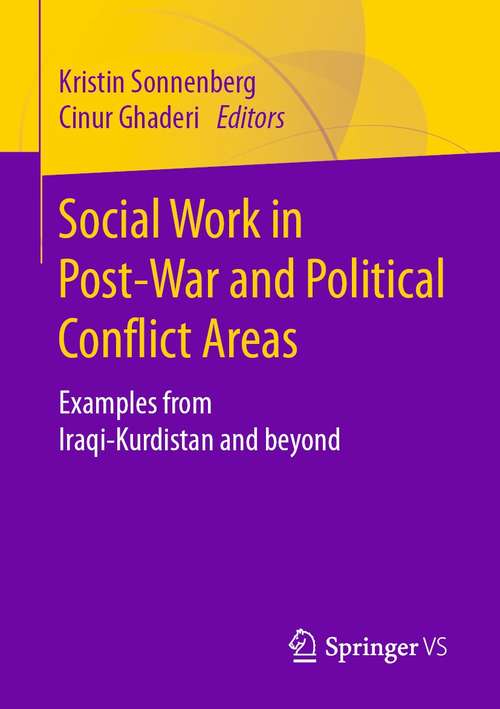 Book cover of Social Work in Post-War and Political Conflict Areas: Examples from Iraqi-Kurdistan and beyond (1st ed. 2021)