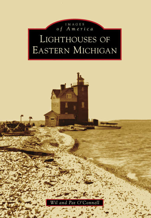 Book cover of Lighthouses of Eastern Michigan