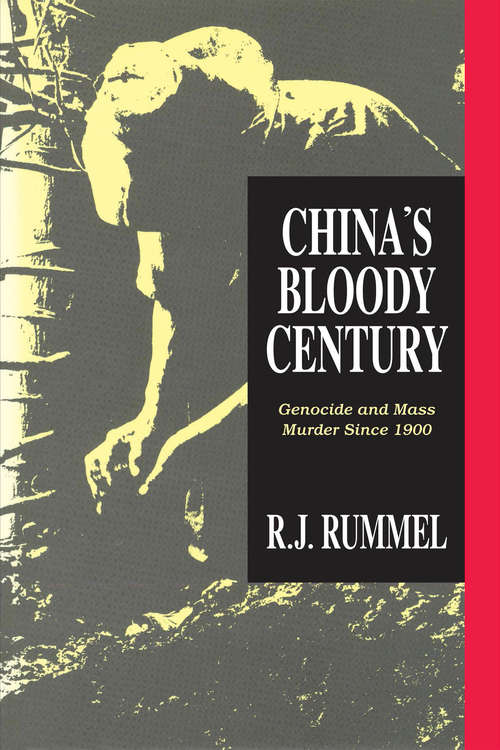 Book cover of China's Bloody Century: Genocide and Mass Murder Since 1900