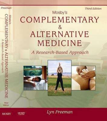 Book cover of Mosbys Complementary and Alternative Medicine: A Research-Based Approach (Third Edition)