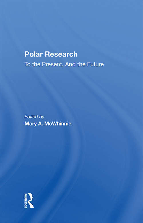 Book cover of Polar Research: To The Present, And The Future