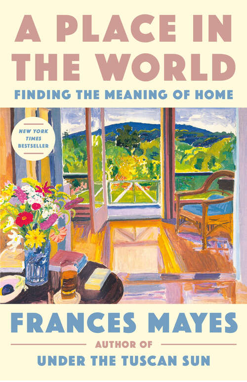 Book cover of A Place in the World: Finding the Meaning of Home