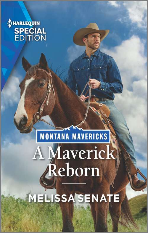 Book cover of A Maverick Reborn (Original) (Montana Mavericks: Lassoing Love #2)