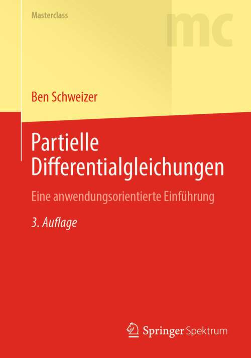 Book cover of Partielle Differentialgleichungen: Eine anwendungsorientierte Einführung (3. Aufl. 2023) (Masterclass)