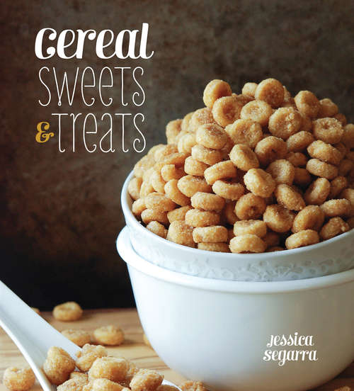 Book cover of Cereal Sweets & Treats