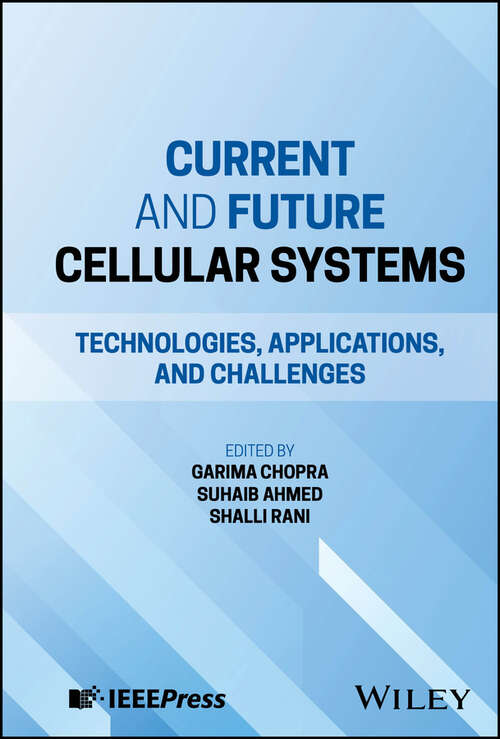 Book cover of Current and Future Cellular Systems: Technologies, Applications, and Challenges