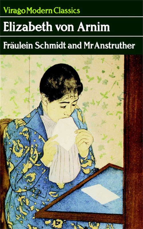 Book cover of Fraulein Schmidt And Mr Anstruther: A Virago Modern Classic (Virago Modern Classics #394)