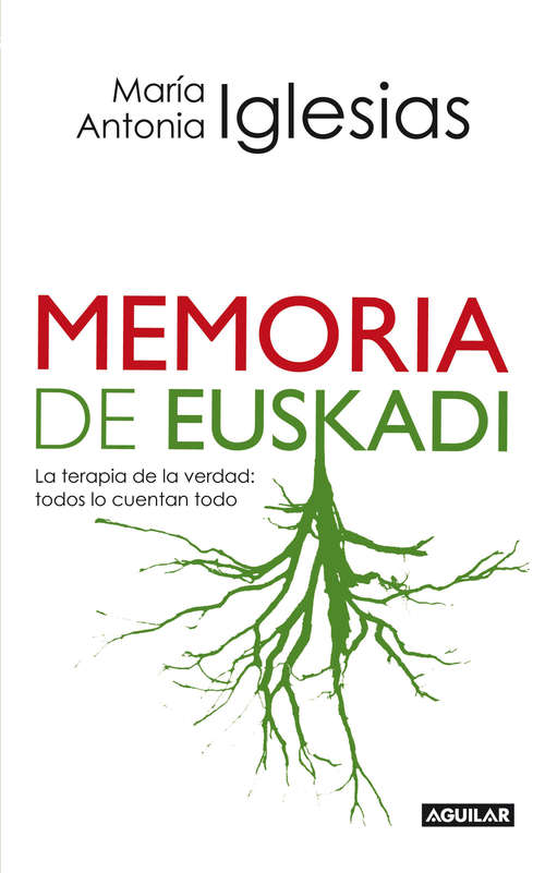 Book cover of Memoria de Euskadi: La terapia de la verdad: todos lo cuentan todo
