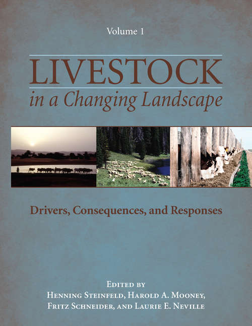 Book cover of Livestock in a Changing Landscape, Volume 1: Drivers, Consequences, and Responses