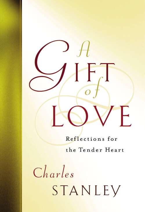 Book cover of A Gift of Love: Reflections for the Tender Heart
