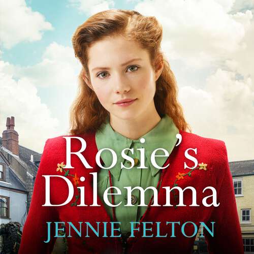 Book cover of Rosie's Dilemma: A heart-rending tale of wartime love and secrets