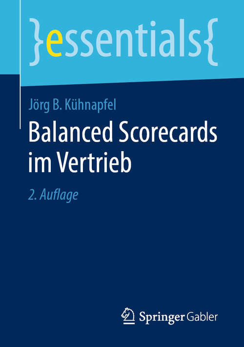 Book cover of Balanced Scorecards im Vertrieb (2. Aufl. 2019) (essentials)