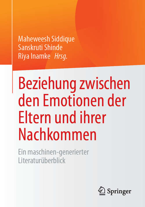 Book cover of Beziehung zwischen den Emotionen der Eltern und ihrer Nachkommen: Ein maschinen-generierter Literaturüberblick