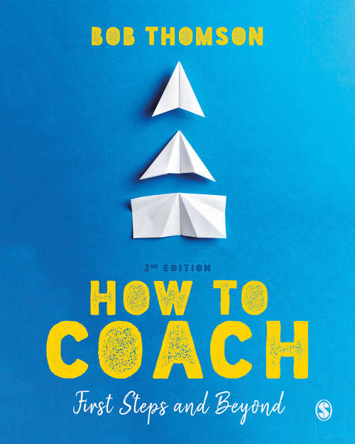 Book cover of How to Coach: First Steps and Beyond (Second Edition (Updated Edition))