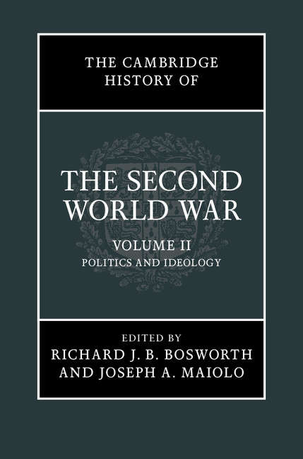 Book cover of The Cambridge History of The Second World War: Politics and Ideology (The\cambridge History Of The Second World War Ser.)
