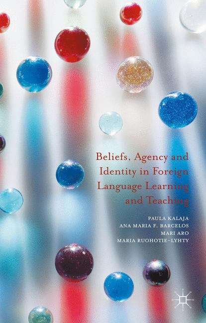 Book cover of Beliefs, Agency and Identity in Foreign Language Learning and Teaching
