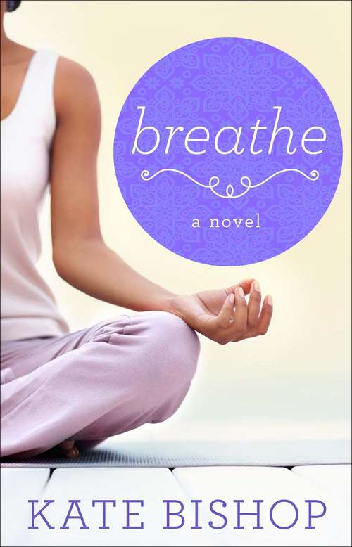 Book cover of Breathe: A Novel (Digital Original)