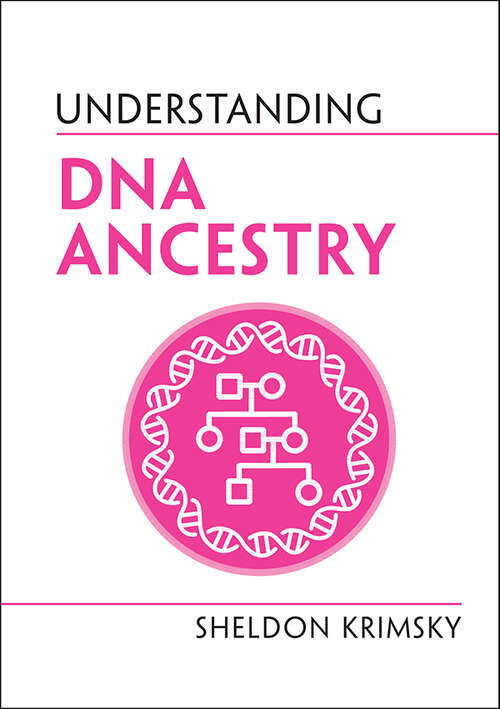 Book cover of Understanding DNA Ancestry (Understanding Life)