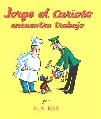 Book cover of Jorge el Curioso Encuentra Trabajo