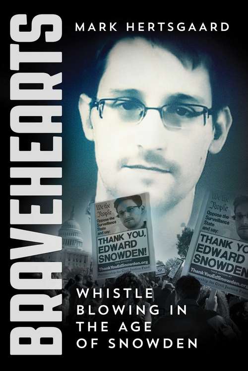 Book cover of Bravehearts: Whistle Blowing in the Age of Snowden (Proprietary)