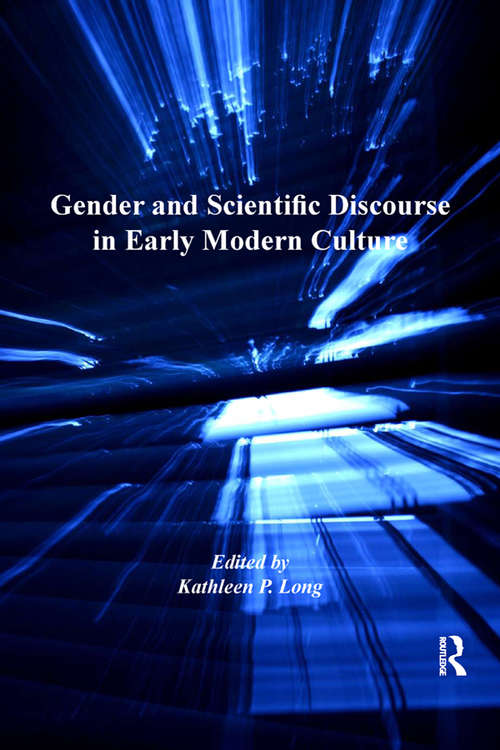 Book cover of Gender and Scientific Discourse in Early Modern Culture (Literary And Scientific Cultures Of Early Modernity Ser.)