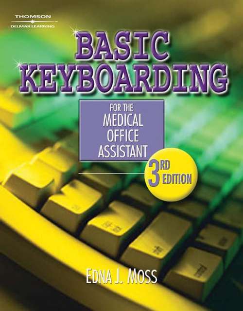 Book cover of Basic Keyboarding for the Medical Office Assistant (3rd Edition)