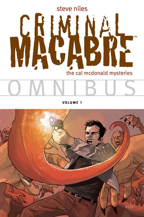 Book cover of Criminal Macabre Omnibus Volume 1 (Criminal Macabre)