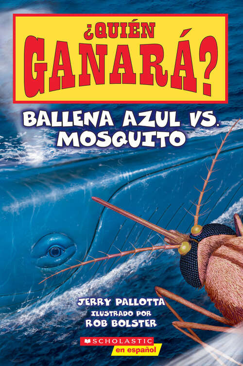 Book cover of ¿Quién ganará? Ballena azul vs. Mosquito (Who Would Win?)