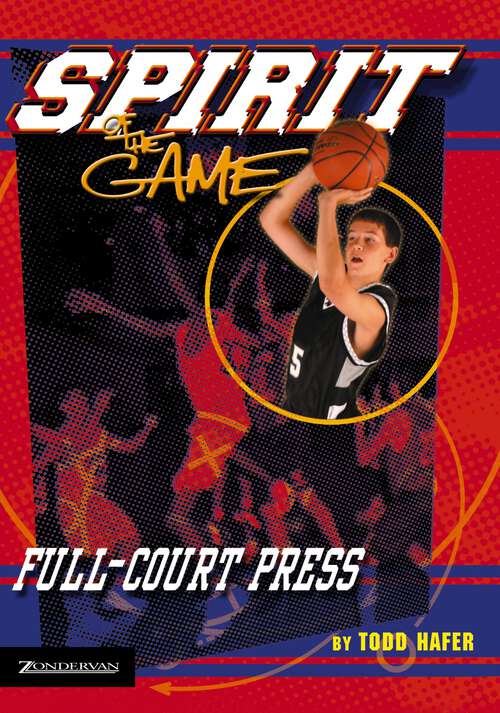 Book cover of Full Court Press (The Spirit of the Game, Sports Fiction)