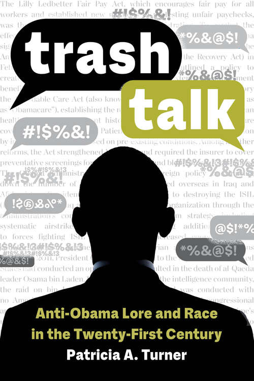 Book cover of Trash Talk: Anti-Obama Lore and Race in the Twenty-First Century