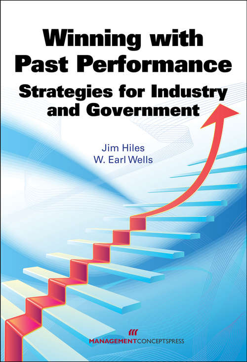 Book cover of Winning with Past Performance: Strategies for Industry and Government