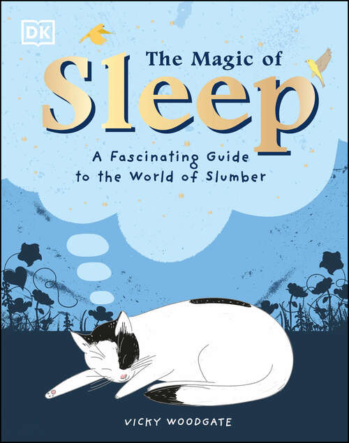 Book cover of The Magic of Sleep: A fascinating guide to the world of slumber (The Magic of...)