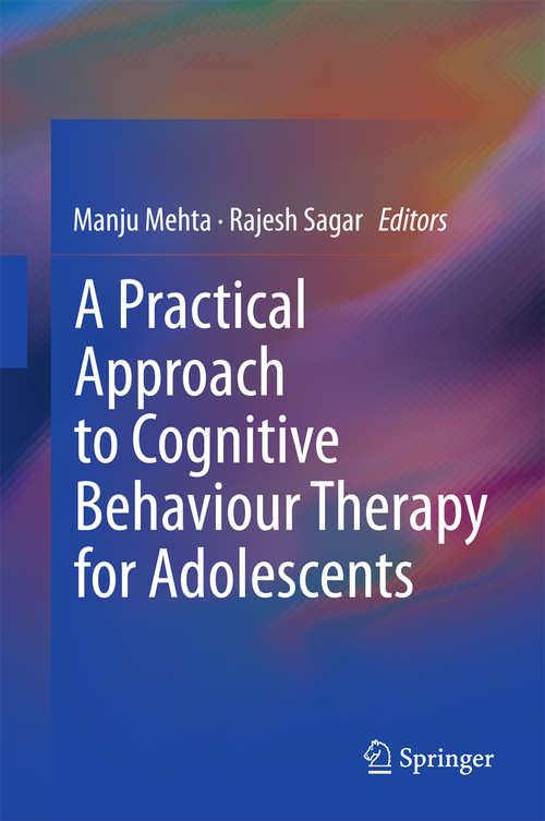 Book cover of A Practical Approach to Cognitive Behaviour Therapy for Adolescents