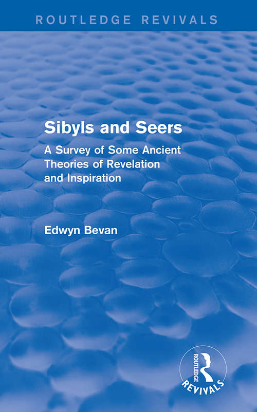 Book cover of Sibyls and Seers: A Survey of Some Ancient Theories of Revelation and Inspiration (Routledge Revivals)